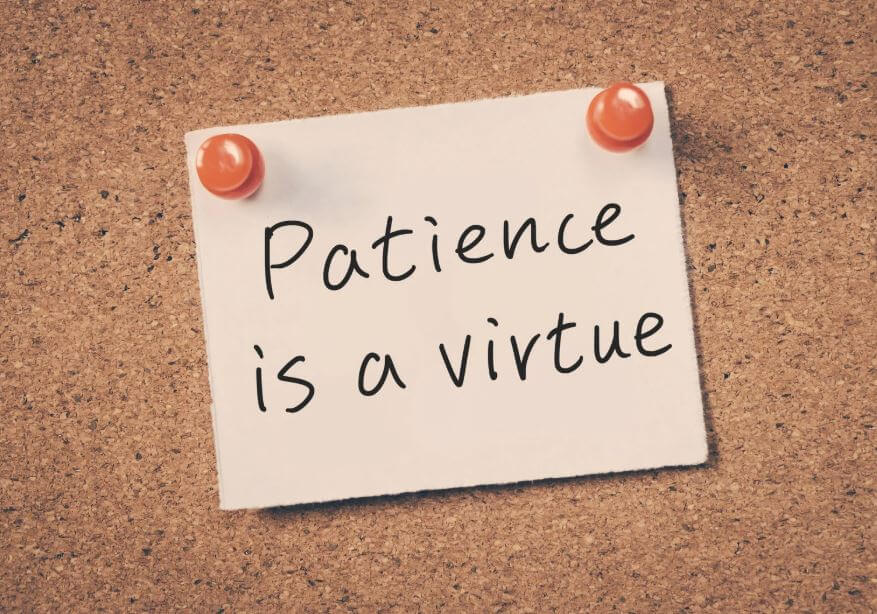 patience is a virtue​